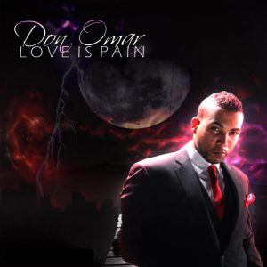 Don Omar – Love Is Pain (2011)